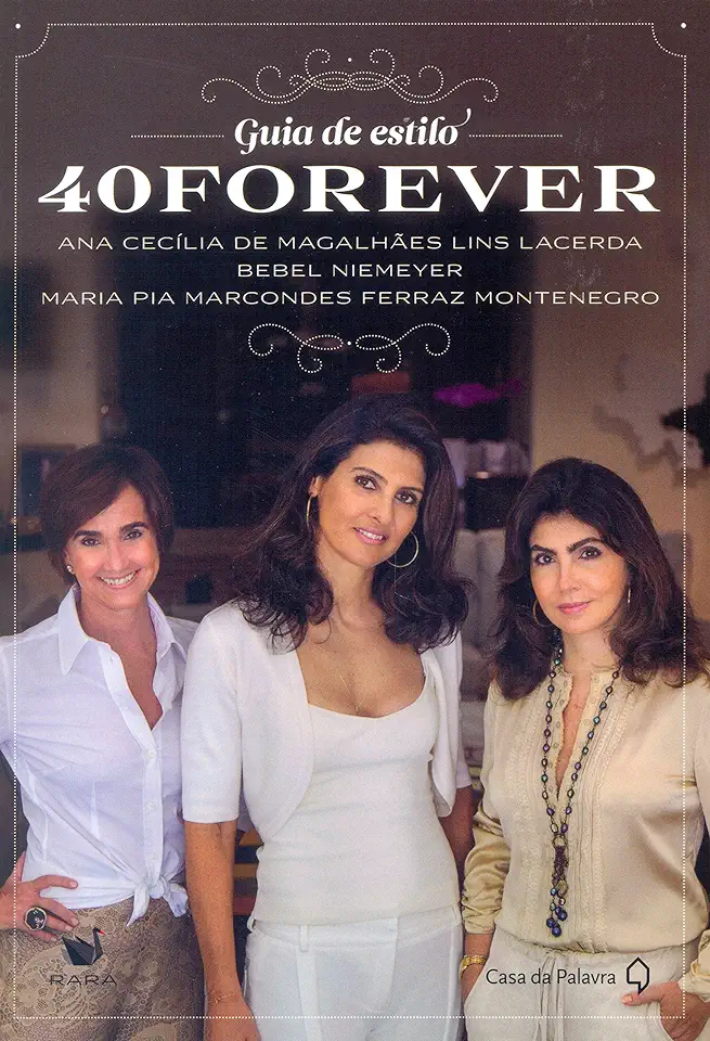 Capa do Livro Guia de Estilo 40 Forever - Maria Pia Marcondes Ferraz Montenegr