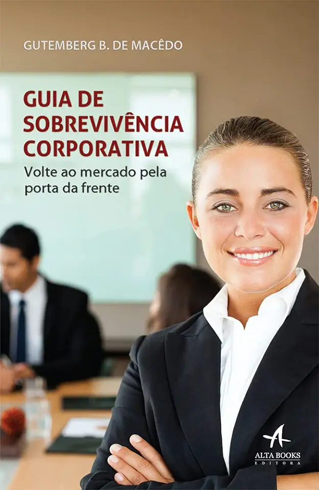 Capa do Livro Guia de Sobrevivência Corporativa - Gutemberg B. De Macedo