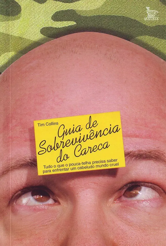 Capa do Livro Guia de Sobrevivência do Careca - Tim Collins