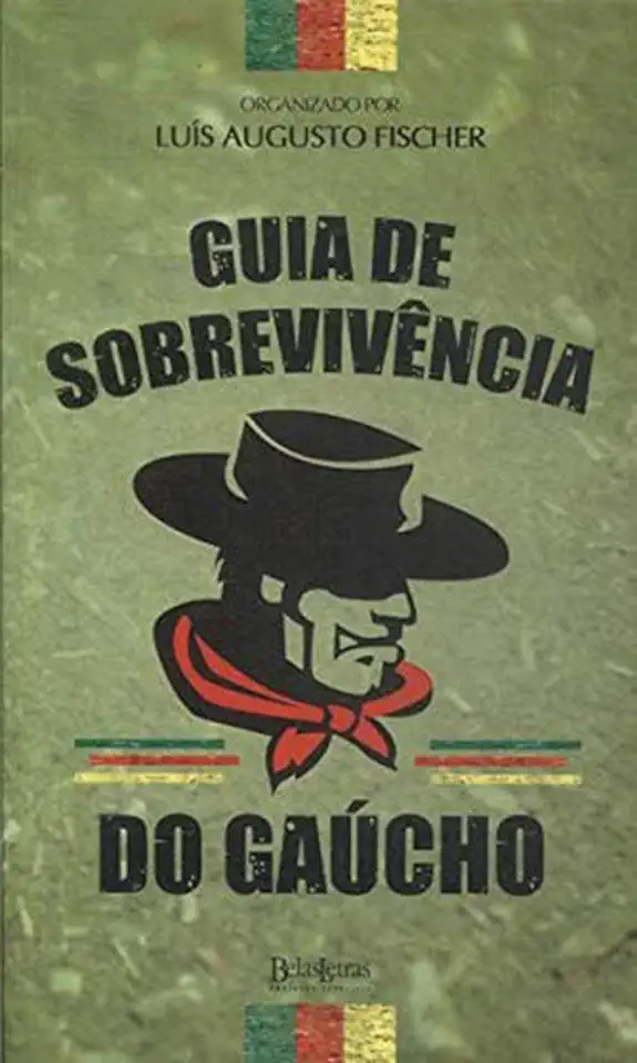 Capa do Livro Guia de Sobrevivência do Gaúcho - Luís Augusto Fischer