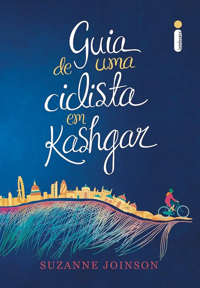 Capa do Livro Guia de uma Ciclista Em Kashgar - Suzanne Joinson