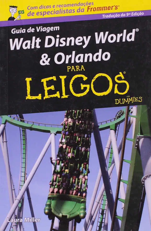 Capa do Livro Guia de Viagem Walt Disney World e Orlando para Leigos - Laura Miller