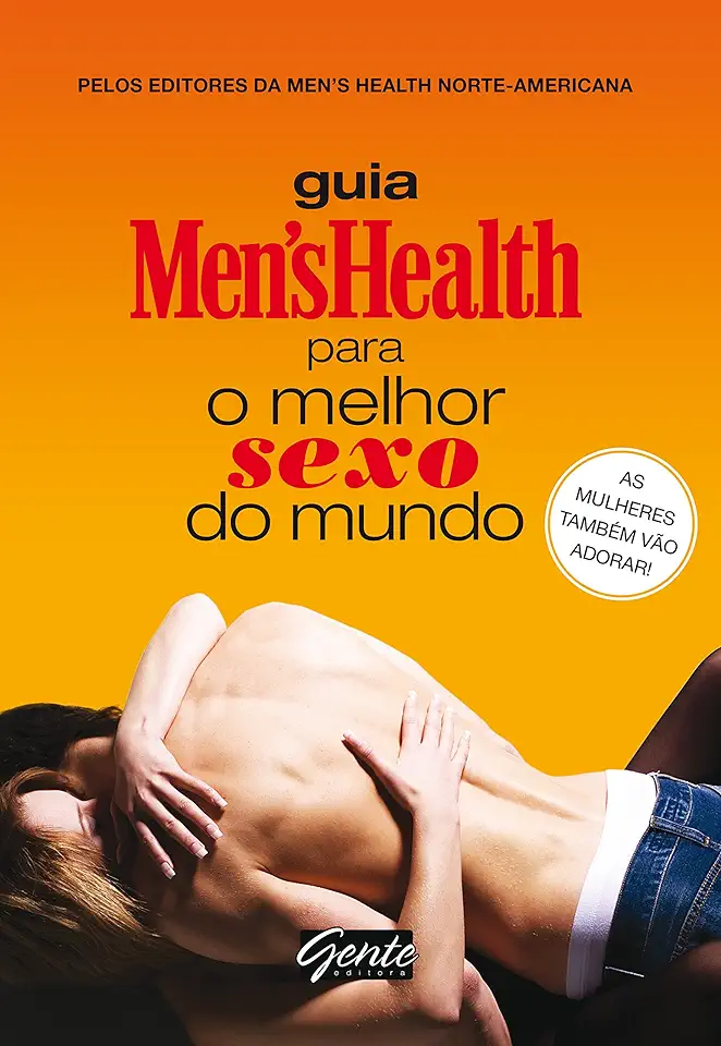 Capa do Livro Guia Mens Health para o Melhor Sexo do Mundo - Editores da Mens Health