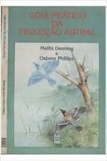 Capa do Livro Guia Prático da Projeção Astral - Melita Denning e Osborn Phillips