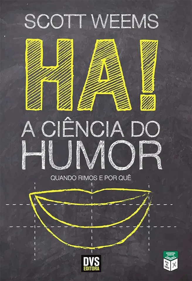 Capa do Livro Ha! A Ciência do Humor: Quando Rimos e Por Quê - Scott Weems