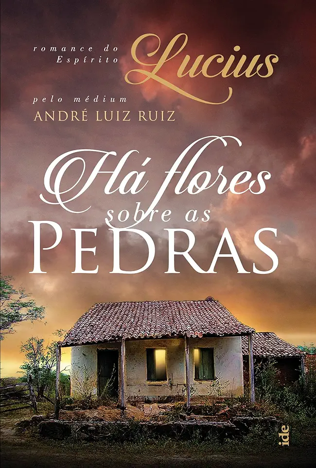 Capa do Livro Há Flores Sobre as Pedras - André Luiz Ruiz