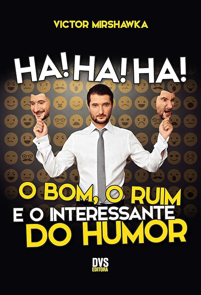 Capa do Livro Ha! Ha! Ha! O Bom o Ruim e o Interessante do Humor - Victor Mirshawka