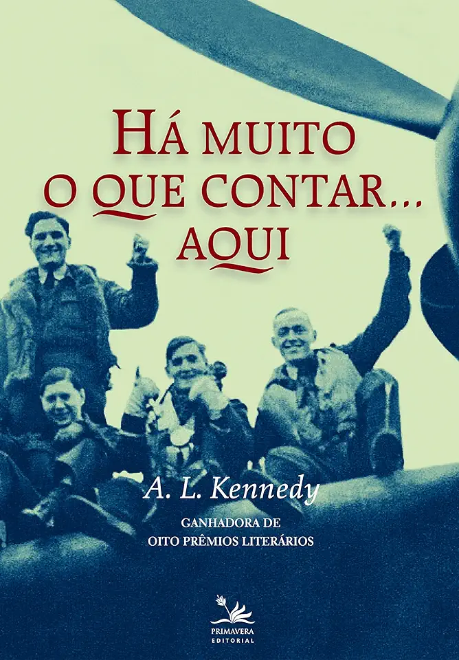 Capa do Livro Há Muito o Que Contar... Aqui - A. L. Kennedy