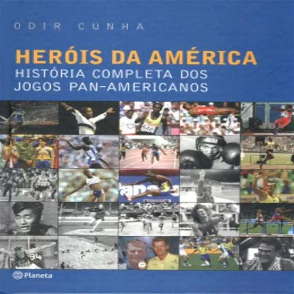 Capa do Livro Heróis da América - História Completa dos Jogos Pan-americanos - Odir Cunha