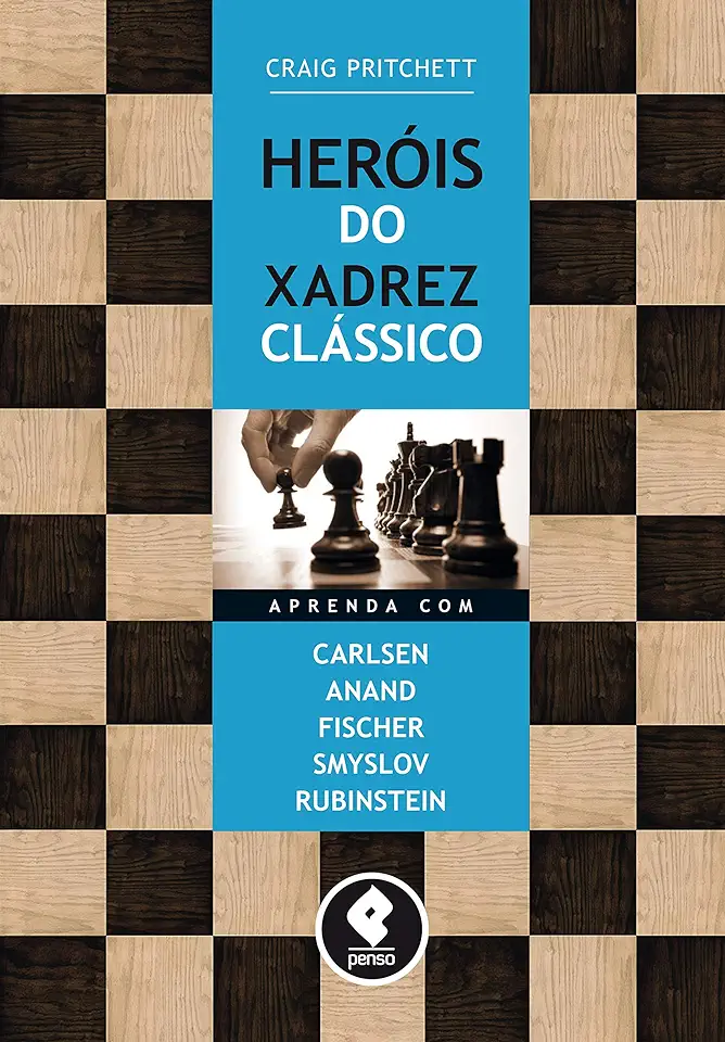 Capa do Livro Heróis do Xadrez Classico - Craig Pritchett