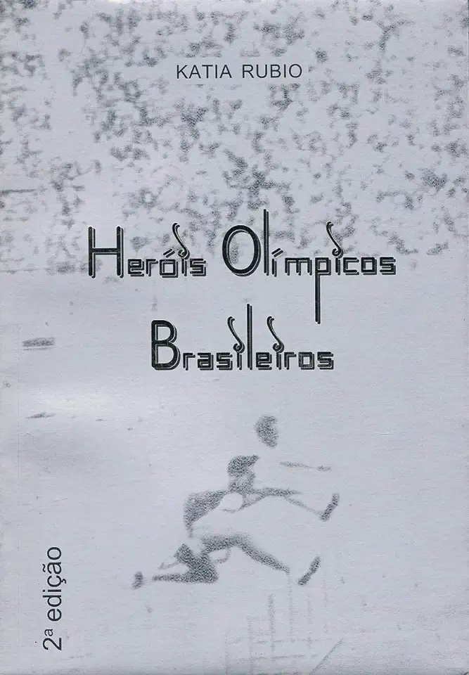 Capa do Livro Heróis Olímpicos Brasileiros - Katia Rubio