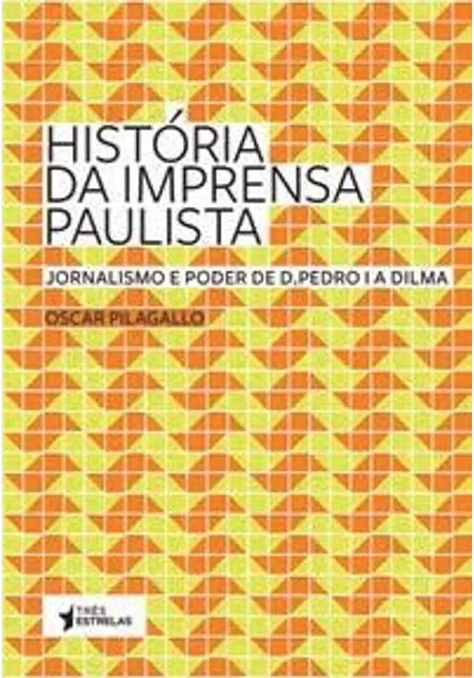 Capa do Livro História da Imprensa Paulista - Oscar Pilagallo