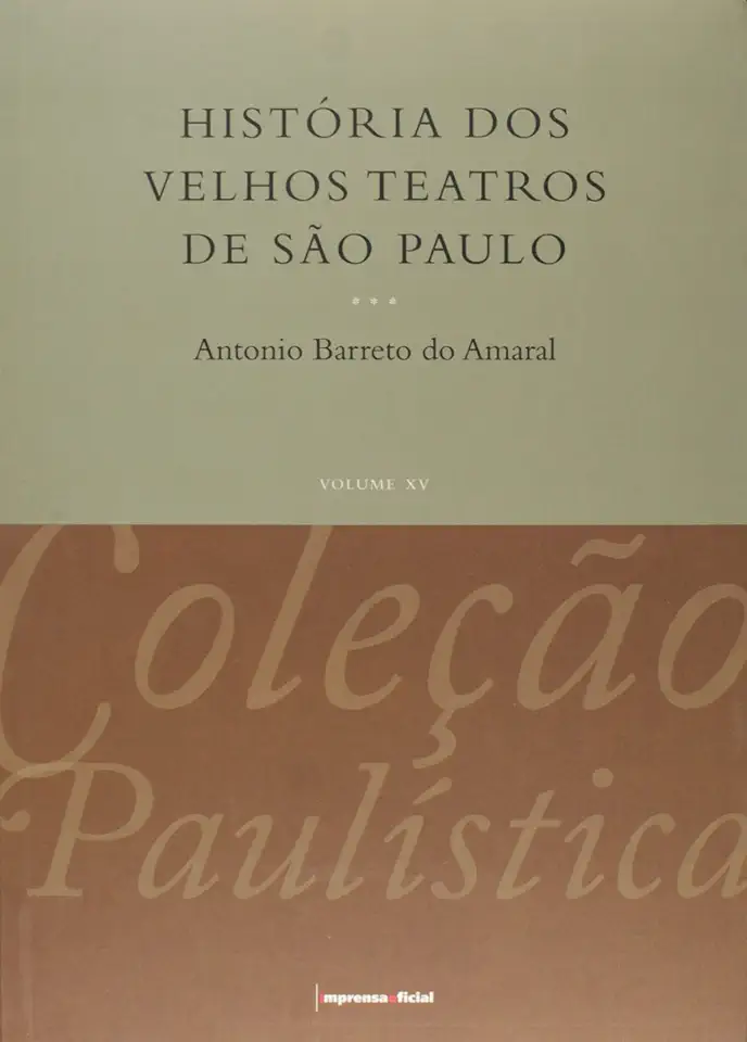 Capa do Livro História dos Velhos Teatros de São Paulo - Antonio Barreto do Amaral