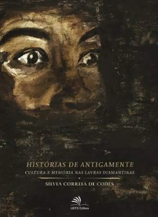 Capa do Livro Histórias de Antigamente : Lavras Diamantinas - Silvia Correia de Codes