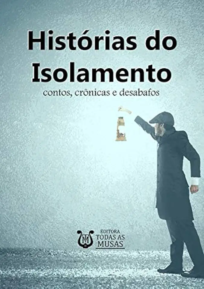 Capa do Livro HISTORIAS DO ISOLAMENTO - EDITORA TODAS AS MUSAS