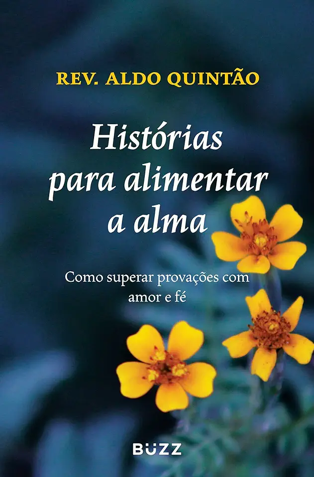 Capa do Livro Histórias Para Alimentar A Alma - Reverendo Aldo Quintão