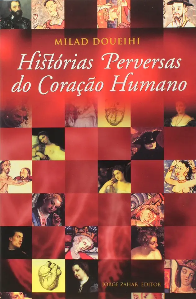 Capa do Livro Histórias Perversas do Coração Humano - Milad Doueihi