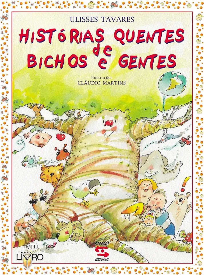 Capa do Livro Historias Quentes de Bichos e Gentes - Ulisses Tavares