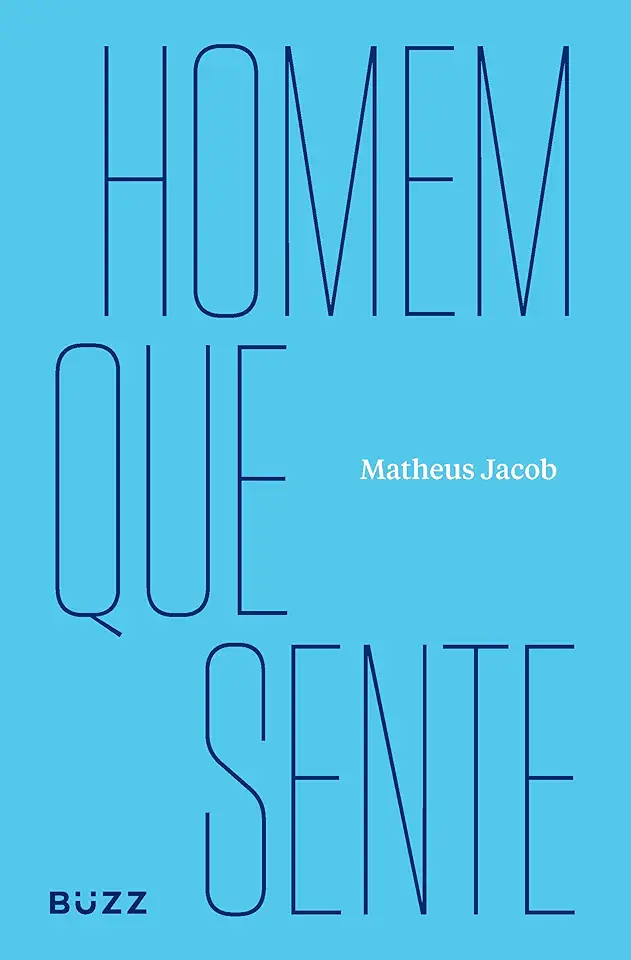 Capa do Livro Homem Que Sente - Matheus Jacob