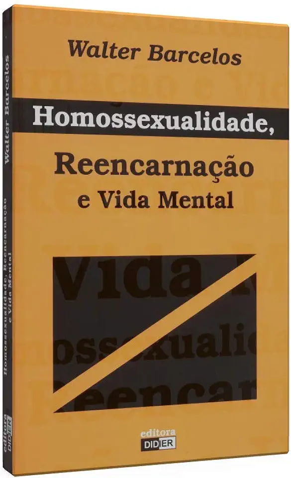 Capa do Livro Homossexualidade, Reencarnação e Vida Mental - Walter Barcelos