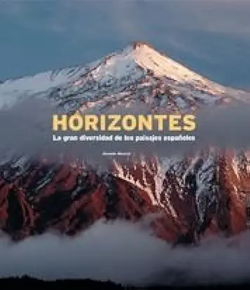 Capa do Livro Horizontes, La Gran Diversidad de Los Paisajes Espanoles - Joaquín Araújo