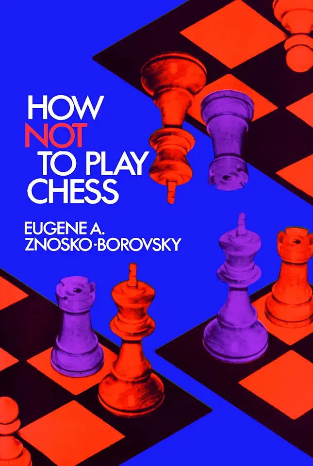 Capa do Livro How not to play chess - Eugene A. Znosko-Borovsky