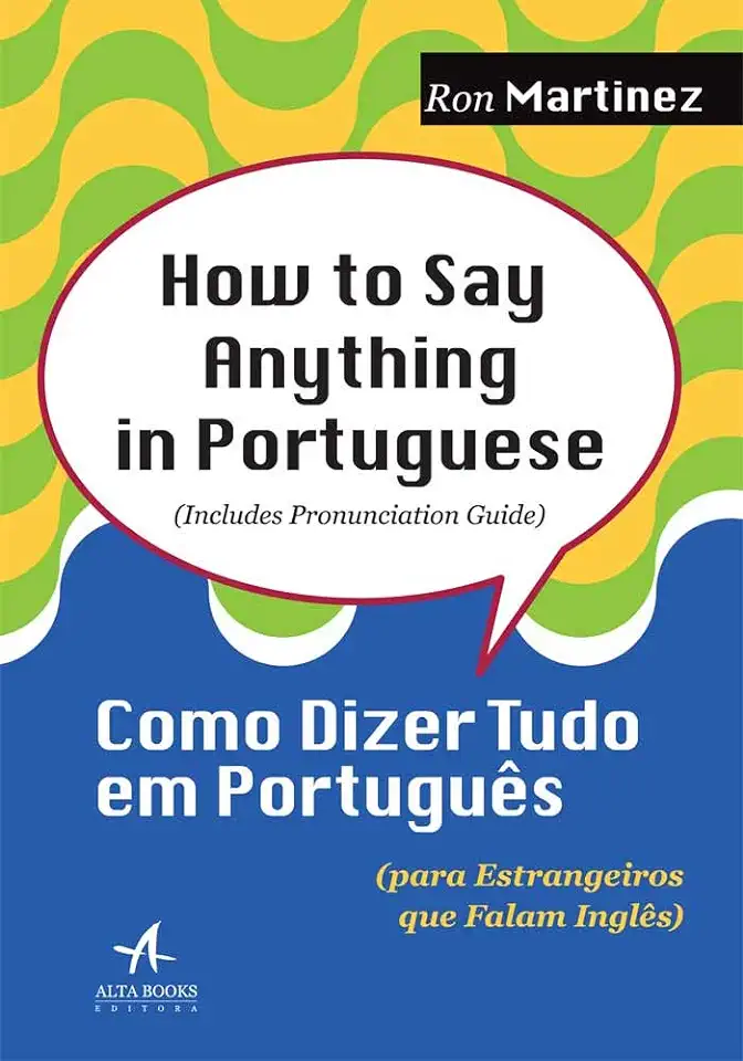 Capa do Livro How to Say Anything in Portuguese - Como Dizer Tudo Em Português - Ron Martinez