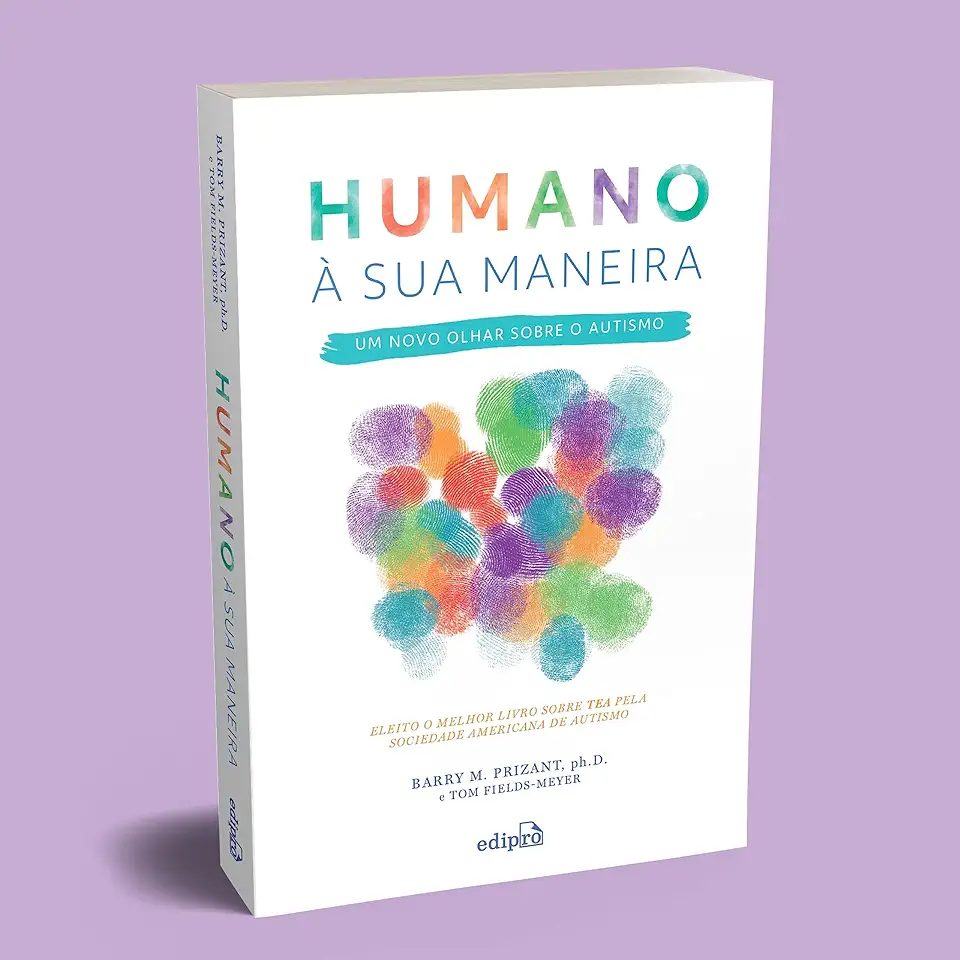 Capa do Livro Humano à Sua Maneira – um Novo Olhar Sobre o Autismo - Barry M. Prizant