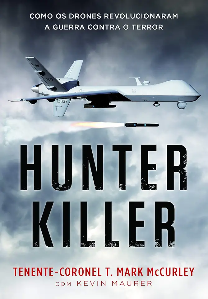 Capa do Livro Hunter Killer - Tenente-coronel T. Mark Mccurley