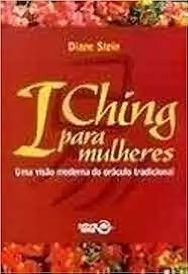 Capa do Livro I Ching para Mulheres - Diane Stein