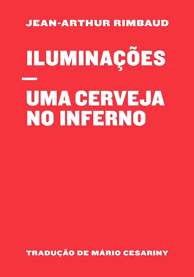 Capa do Livro Iluminações - uma Cerveja no Inferno - Jean Arthur Rimbaud