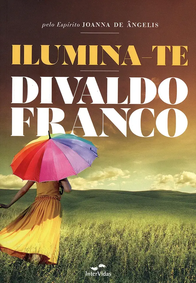 Capa do Livro Ilumina-te - Divaldo Franco