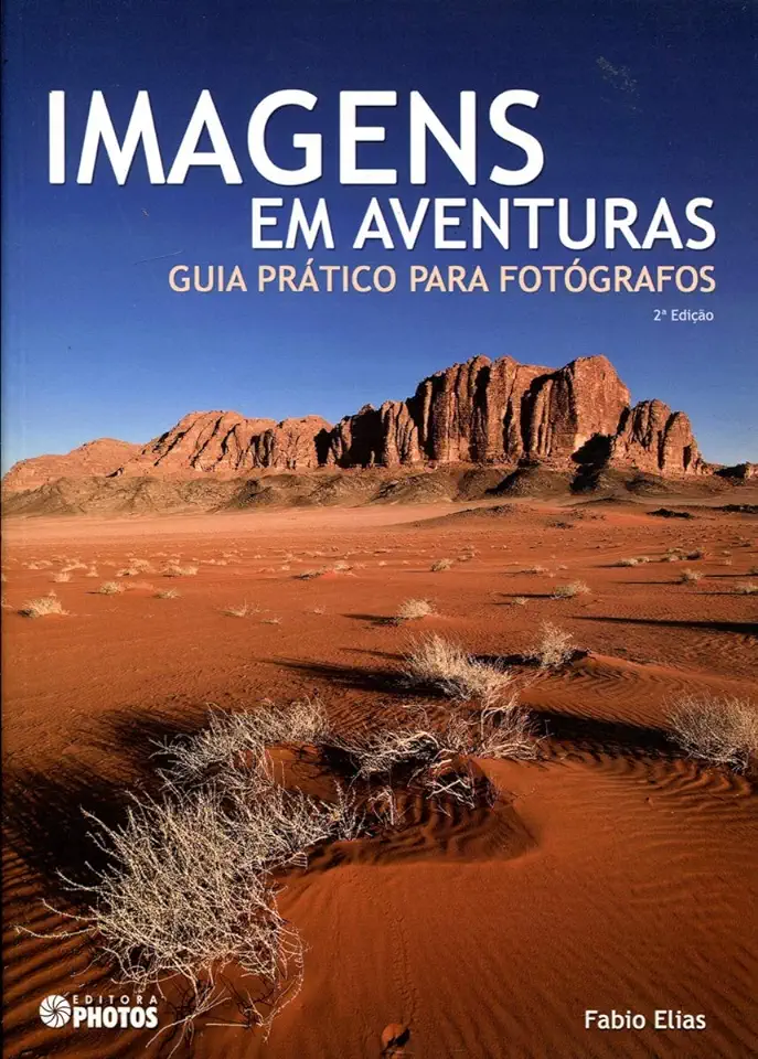 Capa do Livro Imagens Em Aventuras Guia Pratico para Fotográfos - Fabio Elias