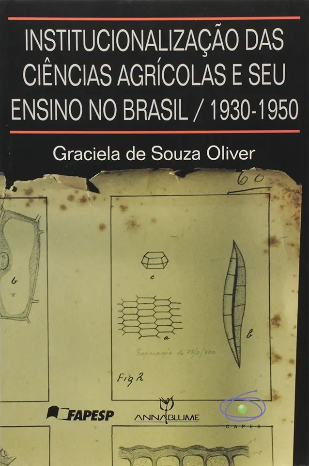 Capa do Livro Institucionalização das Ciências Agrícolas e Seu Ensino no Brasil - Graciela de Souza Oliver