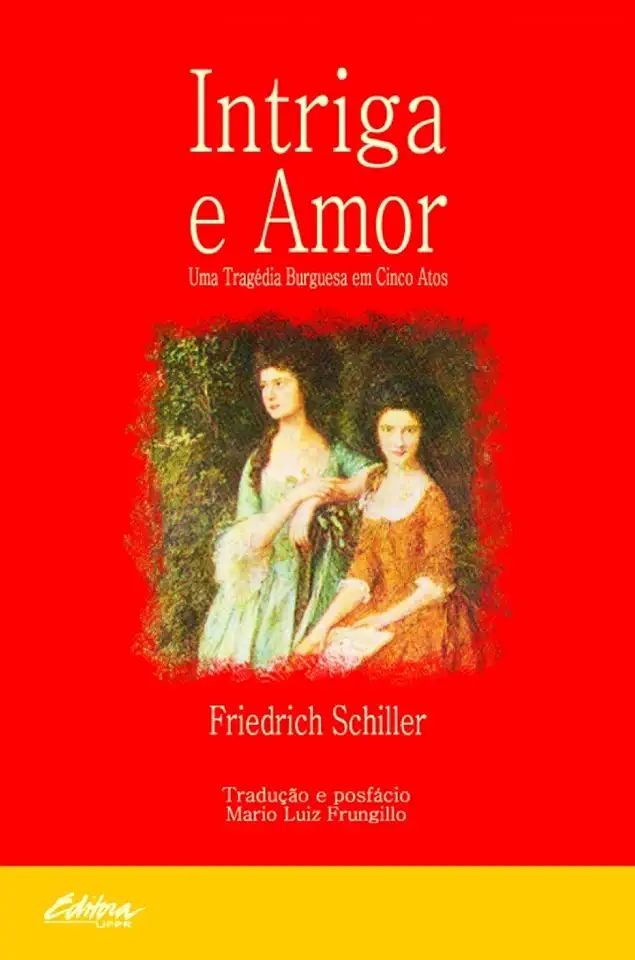 Capa do Livro Intriga e Amor: uma Tragédia Burguesa Em Cinco Atos - Friedrich Schiller