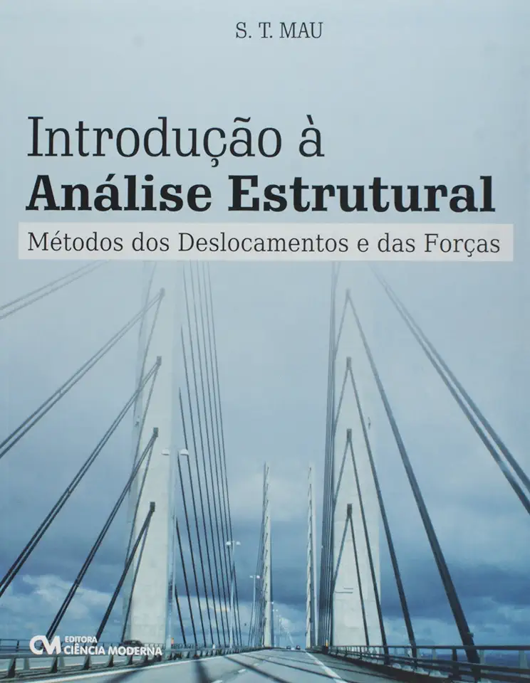 Capa do Livro INTRODUCAO A ANALISE ESTRUTURAL - METODOS DOS DESLOCAMENTOS E DAS FORCAS - MAU, S. T.