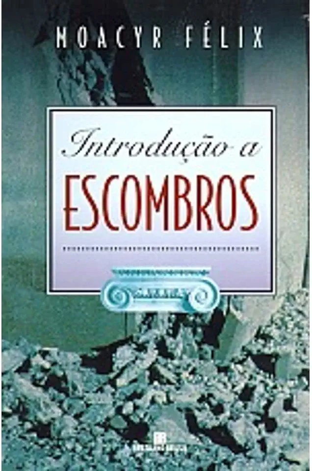 Capa do Livro Introdução a Escombros - Moacyr Félix