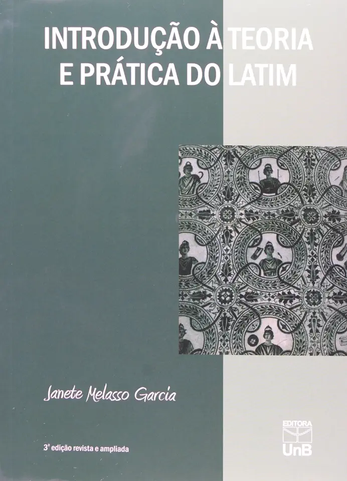 Capa do Livro Introdução à Teoria e Prática do Latim - Janete Melasso Garcia