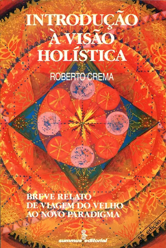 Capa do Livro Introdução à Visão Holística - Roberto Crema