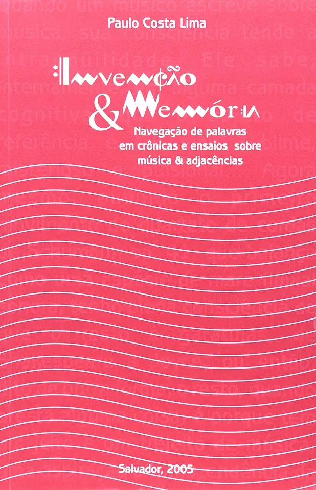 Capa do Livro Invenção e Memoria (navegação de Palavras.. Musica e Adjacencias - Paulo Costa Lima