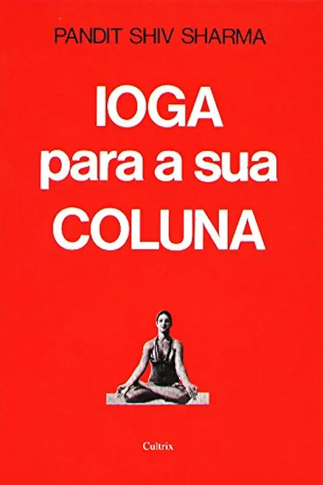 Capa do Livro Ioga para a Sua Coluna - Pandit Shiv Sharma