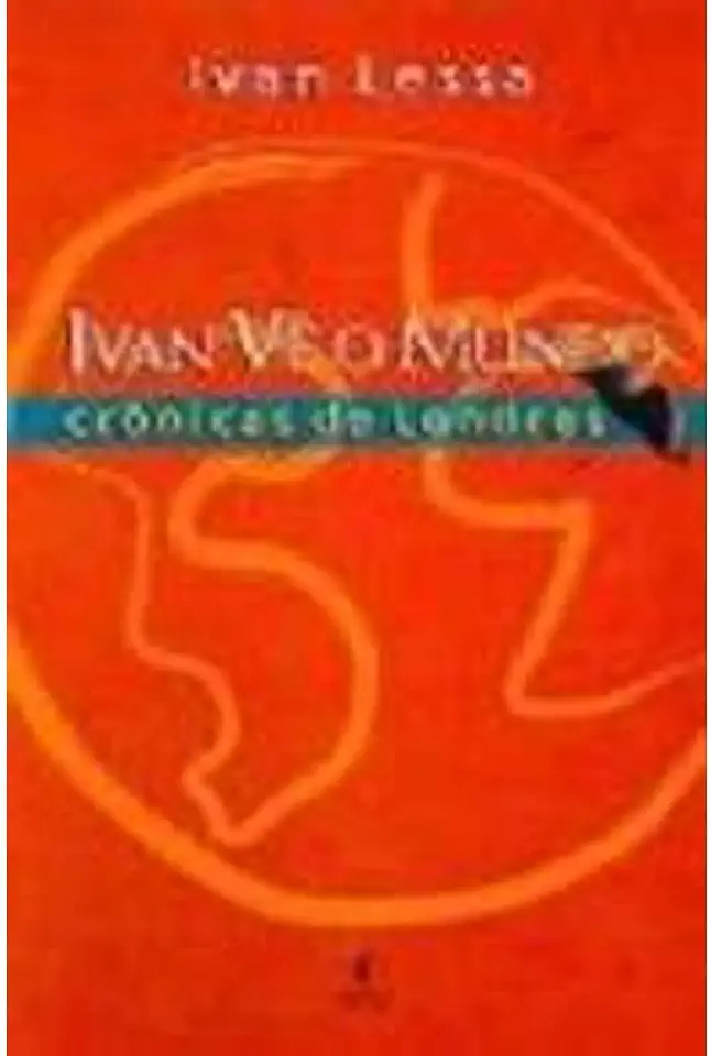 Capa do Livro Ivan Vê o Mundo - Crônicas de Londres - Ivan Lessa