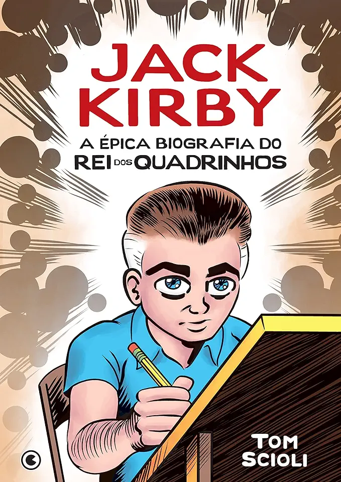 Capa do Livro Jack Kirby - A Épica Biografia do Rei dos Quadrinhos - Scioli, Tom