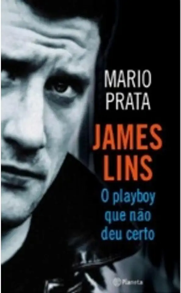 Capa do Livro James Lins o Playboy Que Não Deu Certo - Mario Prata