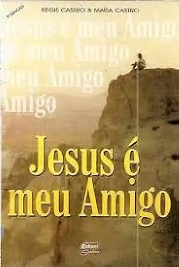 Capa do Livro Jesus é Meu Amigo - Regis Castro & Maisa Castro