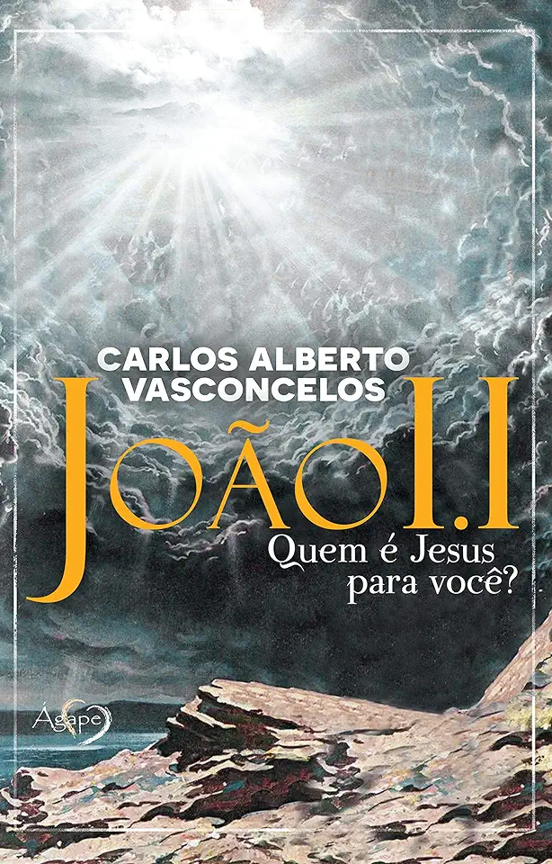 Capa do Livro Joao I.i - Quem E Jesus Para Voce? - Alberto Vasconcelos, Carlos