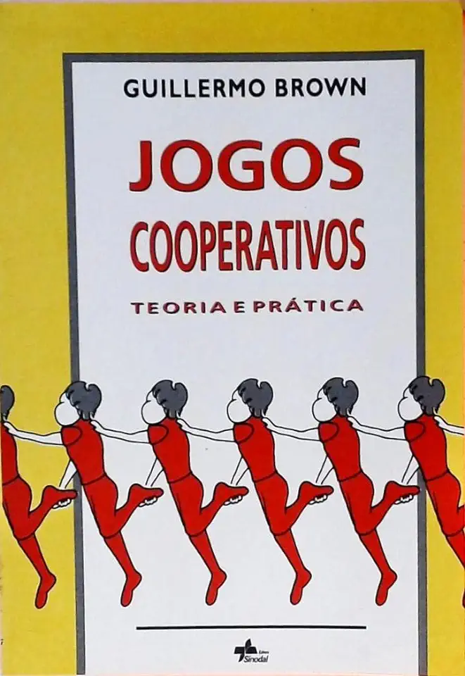 Capa do Livro Jogos Cooperativos Teoria e Prática - Guillermo Brown