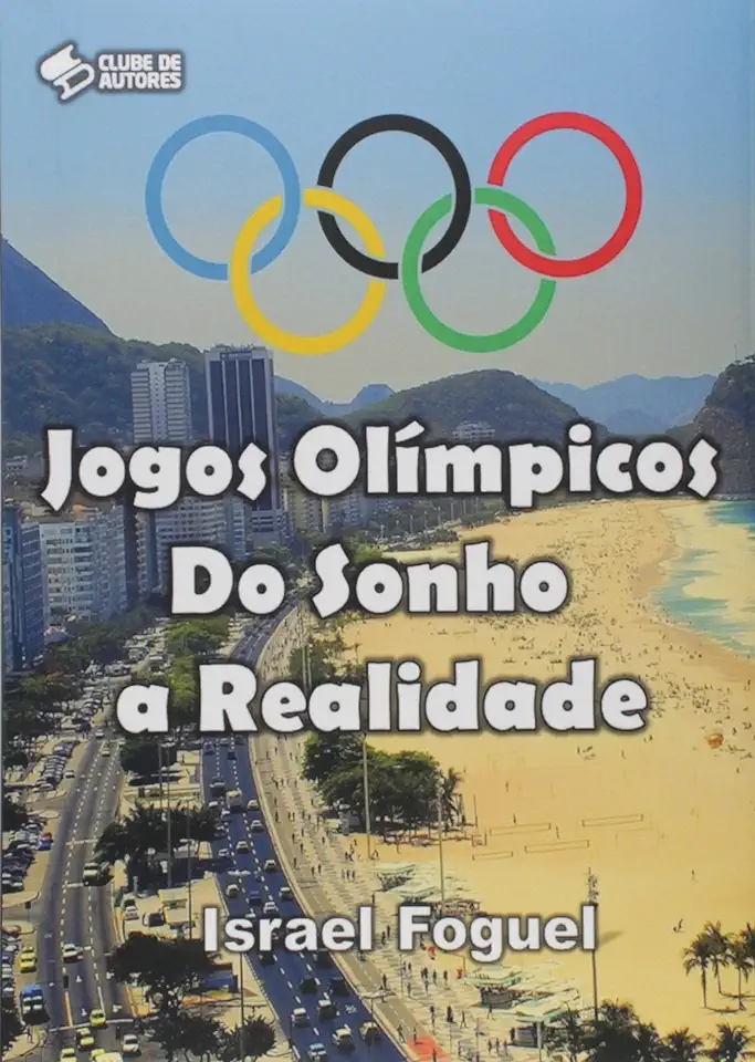 Capa do Livro Jogos Olímpicos: Do Sonho a Realidade - ISRAEL FOGUEL