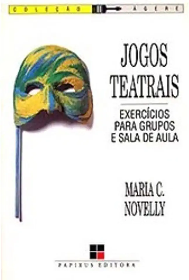 Capa do Livro Jogos Teatrais - Exercícios para Grupos e Sala de Aula - Maria C. Novelly