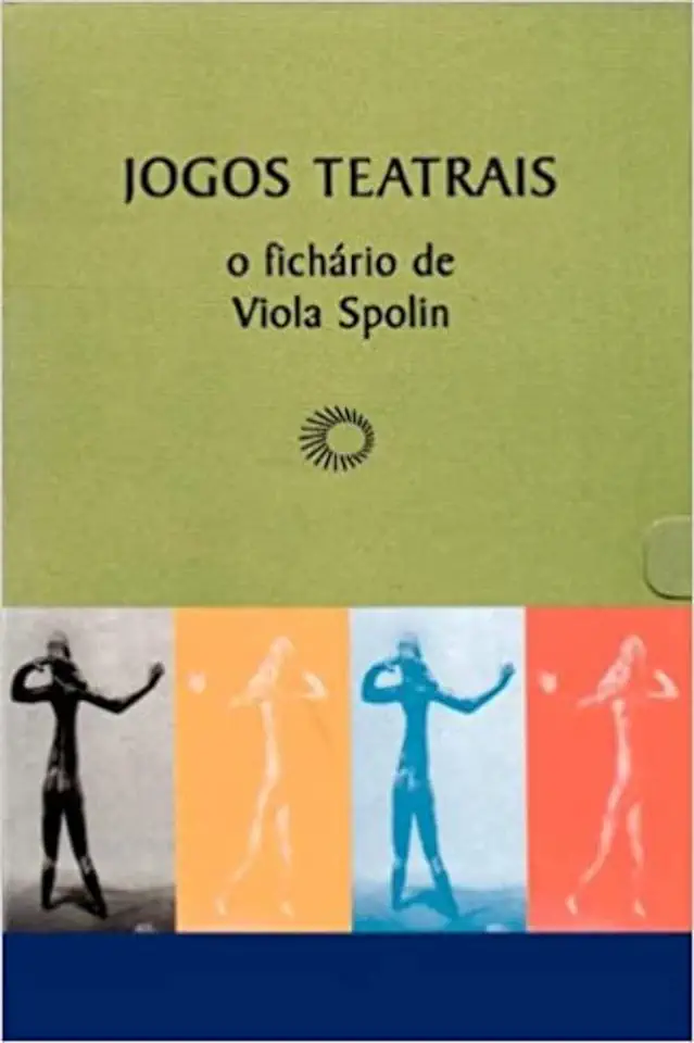 Capa do Livro Jogos Teatrais: o Fichário de Viola Spolin - Viola Spolin